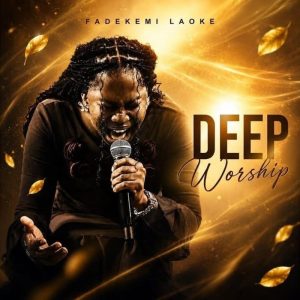 Fadekemi Laoke - Deep Worship