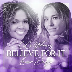 Lauren Daigle - Believe For It Ft. CeCe Winans