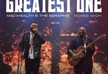 Macwealth & The Seraphs - Greatest One Ft Moses Akoh
