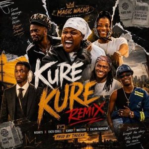 Magic Wacho - Kure Kure (Remix) Ft. Enzo ishall, Nisha Ts, Master H, Calvin Mangena & ICandy)