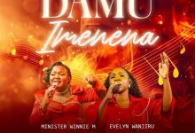 Minister Winnie M - Damu Imenena Ft. Evelyn Wanjiru