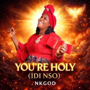 NK God - You Are Holy (Idi Nso)