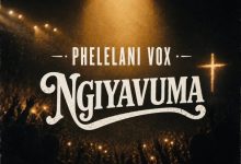 Phelelani Vox - Ngiyavuma