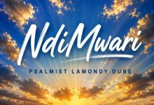 Psalmist Lamondy Dube - NdiMwari