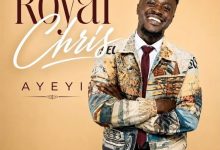 Royal Chris - Ayeyi (Praise)