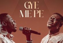 SK Baah - Gye Me Pe Ft. Kweku Teye