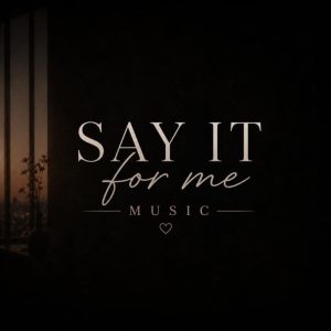 Say It For Me Music - Still Surviving
