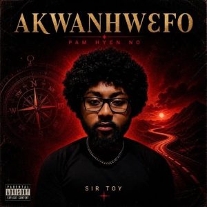 Sir Toy - Akwanhwefo