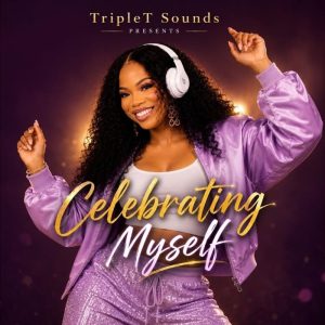 TripleT Sounds - Celebrating Myself