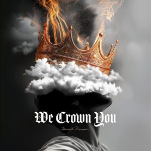 Denzel Prempeh - We Crown You