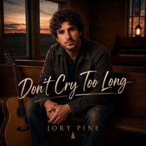 Jory Pine - Don’t Cry Too Long