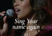 May The Lord Studio - Sing Your Name Again