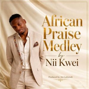 Nii Kwei - African Praise Medley 1.0