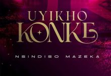 Nsindiso Mazeka - Uyikho Konke