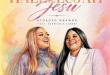 Ntokozo Mbambo - Hallelujah Jesu Ft. Sunmisola Agbebi