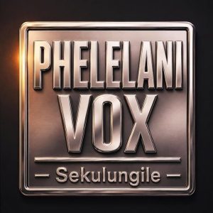Phelelani Vox - Sekulungile