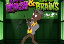 Toxic Arts - Big Nyash & Big Brains