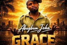 Abugbum John - Grace No Dey Play