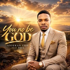 Aniekan Uko - You No Be God