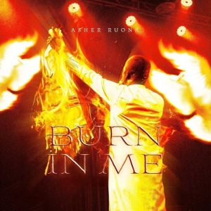 Asher Ruona - Burn In Me