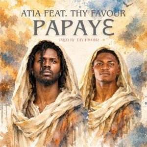 Atia - Papay3 Ft. Thy Favour