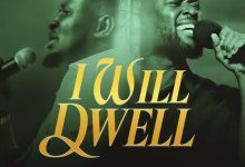 Bismark Songs - I Will Dwell Ft. Nana Amoah