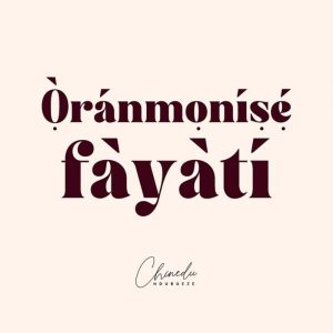 Chinedu Ndubueze - Ọ̀ránmọníṣẹ́ Fàyàtí