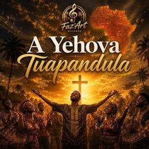 Chiyakas - A Yehova Tuapandula