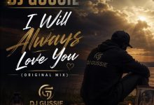 DJ Gussie - I Will Always Love You