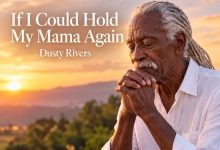 Dusty Rivers - If I Could Hold My Mama Again