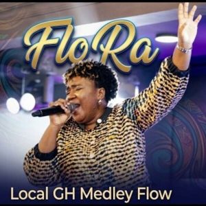Flo Ra - Local Ghana Worship Flow (Medley)