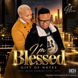 Gift Of Notes - I'm Blessed