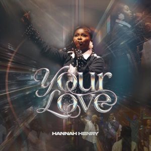 Hannah Henry - Your Love