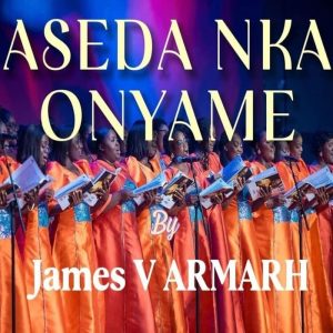 Harmonious Chorale Ghana - Aseda Nka Onyame