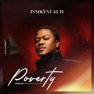 Innocent Kuti - Poverty