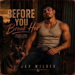 Jax Wilder - Before You Break Her