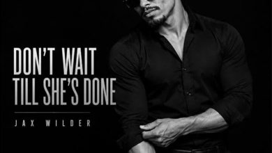 Jax Wilder - Don't Wait Till She's Done