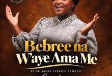 Lordina The Soprano - Bebree Na W'aye Ama Me