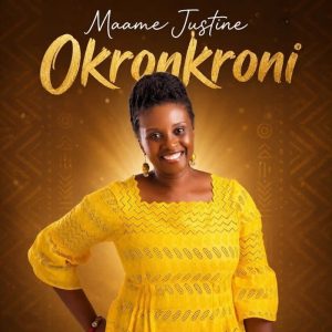 Maame Justine - Okronkroni