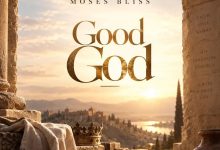 Moses Bliss - Good God
