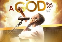 Moses Joshua - A God Like You (Isaiah 64:4)