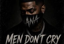 Nana Endz - Men Don't Cry