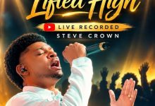 Steve Crown - Lifted High