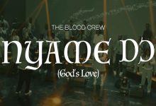 The Blood Crew - Nyame Do (God's Love)