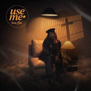 Toria Etuk - Use Me