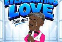 Toxic Arts - Everlasting Love Ft Choir Master