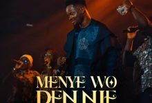 Vessel Chordrick - Menye Wo Den Nie Ft. Team Eternity Ghana
