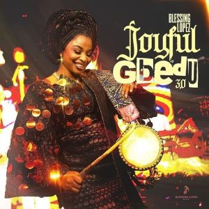 Blessing Lopez - Joyful Gbedu 3.0