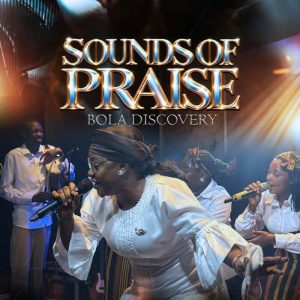 Bola Discovery - Sounds Of Praise