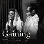 Chidi Solomon – Gaining Ft. Sound Of Salem